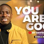 [Music Video] You Are Good - David Nkennor