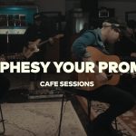 [Music Video] Prophesy Your Promise (Cafe Sessions) - Mack Brock