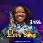 Download Mp3: Love Song – Psalmist Precious Oporomo