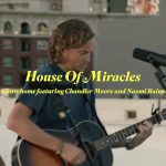 Download Mp3: House of Miracles -  Churchome ft. Chandler Moore and Naomi Raine
