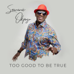 Download Mp3: Too Good to Be True - Sammie Okposo