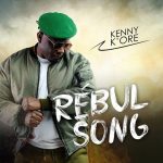 Download Mp3: Rèbul Song - Kenny K’ore