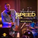 Download Mp3 : Send Revival Ft. Blanche Mcallister Dykes - Andraye Speed & Company
