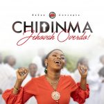 Jehovah Overdo - Chidinma Ekile