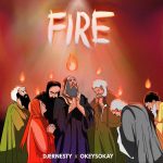 Download Mp3 : Fire - Dj Ernesty X Okey Sokay