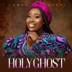 Download Mp3 : Holy Ghost - Abbey Ojomu