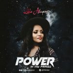 Download Mp3 : Power In My Praise - Lihle Adeyemi