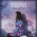 Meredith Andrews Announces First All-Spanish Album Releasing May 21