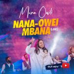 Download Mp3 : Nana-Owei Mbana - Mera Owili