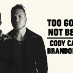Download Mp3 : Too Good To Not Believe - Cody Carnes & Brandon Lake