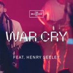 Download Mp3 : War Cry - The Belonging Co Ft. Henry Seeley