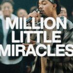 Download Mp3 : Million Little Miracles (feat. Joe L Barnes) -  Elevation Worship & Maverick City