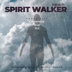 [EP] Spirit Walker - Kelzich
