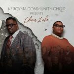 The Kergyma Community Choir Release Choir Life: Deluxe Version