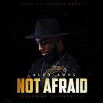[Music] Not Afraid - Alex Amos Ft. Teekaywitty