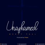 Download Mp3 : Unashamed - Mercy Paul