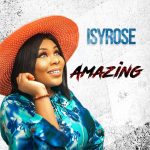 Download Mp3 : Amazing - Isyrose