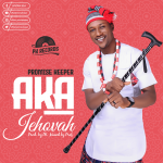 Download Mp3 : Aka Jehovah - Promise Keeper