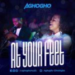 Download Mp3 : At Your Feet - Aghogho
