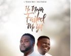 Efe Lucky He Never Failed Me Yet ft Tosin Bee Ari D 140x110