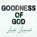 Download Mp3 : Goodness of God -  Londa Larmond