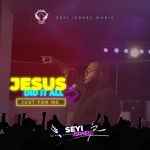 Download Mp3 : Jesus Did It All - Seyi Israel