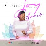 [Music Video] Shout of Joy - Aramide