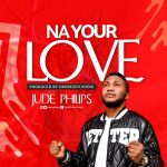 Download Mp3: Na Your Love - Jude Philips