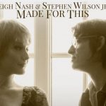 Leigh Nash & Stephen Wilson Jr. Get Real About Relationships In New Song & Video “Made For This”
