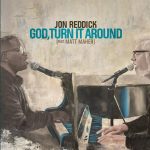 Download Mp3 - God, Turn It Around - Jon Reddick Feat. Matt Maher