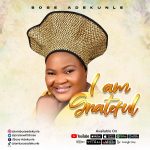DownloadMp3 : I Am Grateful – Bose Adekunle