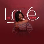 [Album] The Love Story - Jacquelyn Oforiwaa-amanfo (JOA)