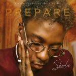 [Music Video] Prepare - Shola Sparks