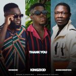 [Music] Thank You – Kingzkid Ft. Akesse Brempong & MOGmusic