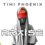 [Music Video] Praise - Timi Phoenix