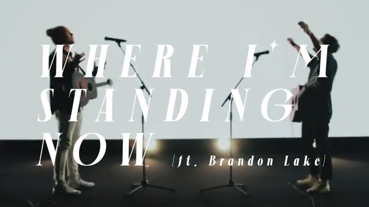 Download Mp3 Where I'm Standing Now Phil Wickham ft. Brandon Lake