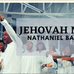 Download Mp3 : Jehovah Nissi – Nathaniel Bassey