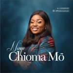 Download Mp3 : Chioma Mo (My Good God) - Nonye