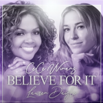 Download Mp3 : Believe For It CeCe Winans Ft. Lauren Daigle
