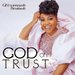 [Music] God of Trust - Glowreeyah Braimah