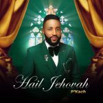 [Music] Hail Jehovah - P’kach
