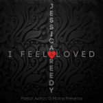 [Music] I Feel Loved - Pastor Alonzo G. Morris Ft. Jessica Reedy