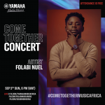 Yamaha Music Africa/cousins Nigeria Limited to Host “Come Together Concert” Feat. Folabi Nuel