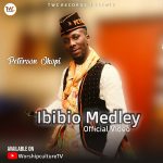 [Music Video] Ibibio Medley – Peterson Okopi