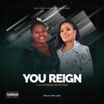 Download Mp3 : You Reign - Tolulope Onakpoya Ft. Monique