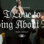 Download Mp3 : I Love To Sing About It - Maverick City Music Ft. Cecily
