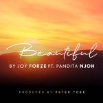[Music Video] Beautiful - Joy Forze Ft. Pandita Njoh