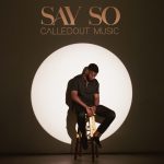 Download Mp3 : Say So - Calledout Music