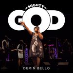 [Music Video] Mighty God - Derin Bello