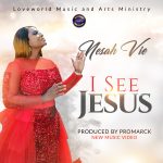 [Music Video] I See Jesus - Nesah Vie